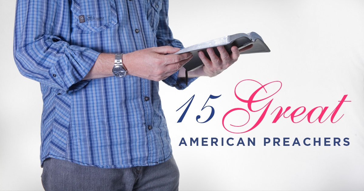 American Preachers - 15 Great American Preachers