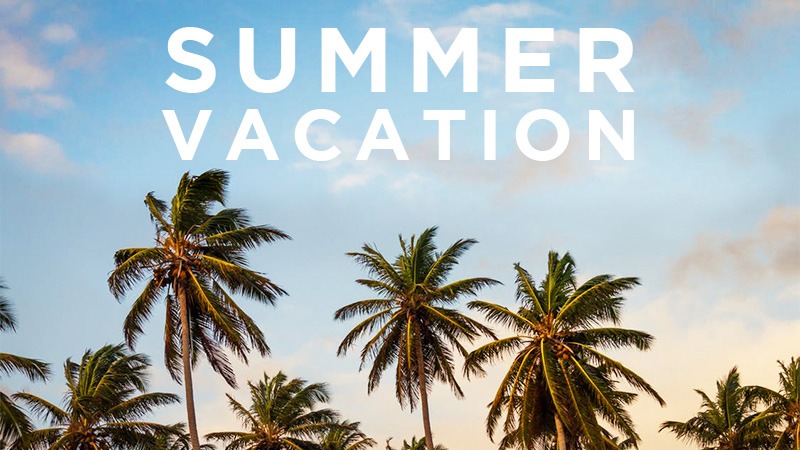 Summer Vacation & Church Life
