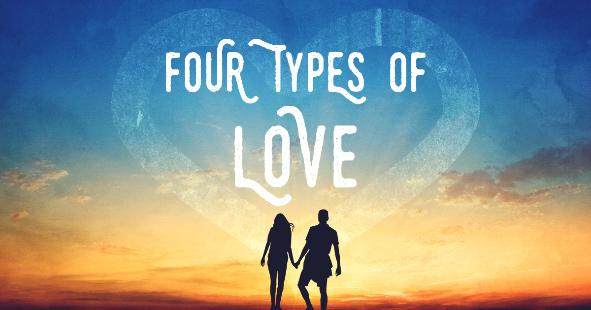 Four Types Of Love Affection Friendship Romantic Charity